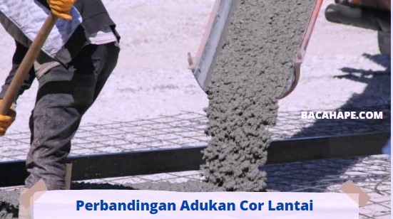 Perbandingan Adukan Cor Lantai